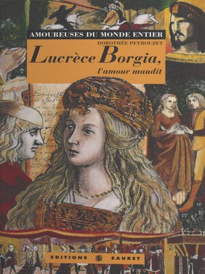 cover image of Lucrèce Borgia, l'amour maudit